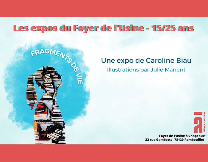 Vernissage Expo « Fragments de vie » de Caroline Biau 15-25 ans