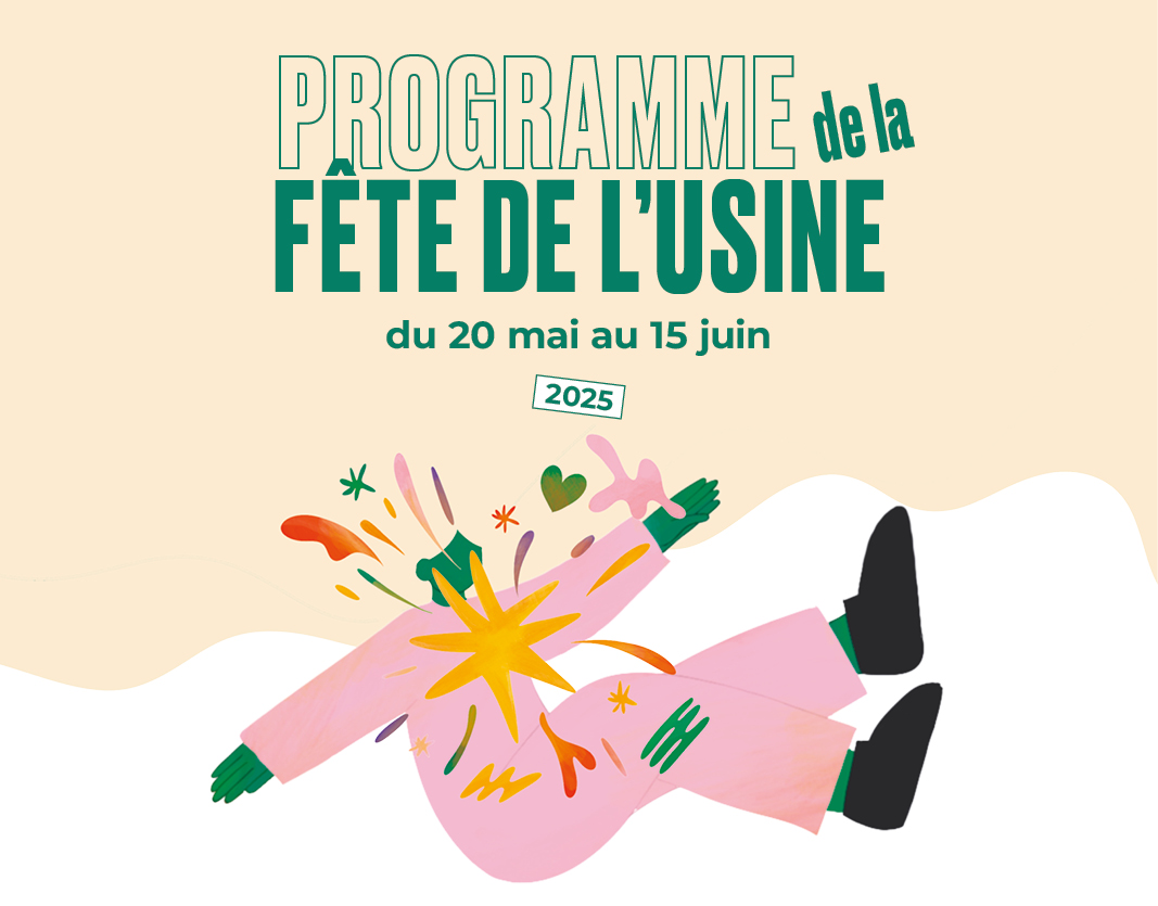 Fête de l’Usine à Chapeaux